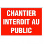 Panneau d'interdiction - 'Chantier interdit au public'